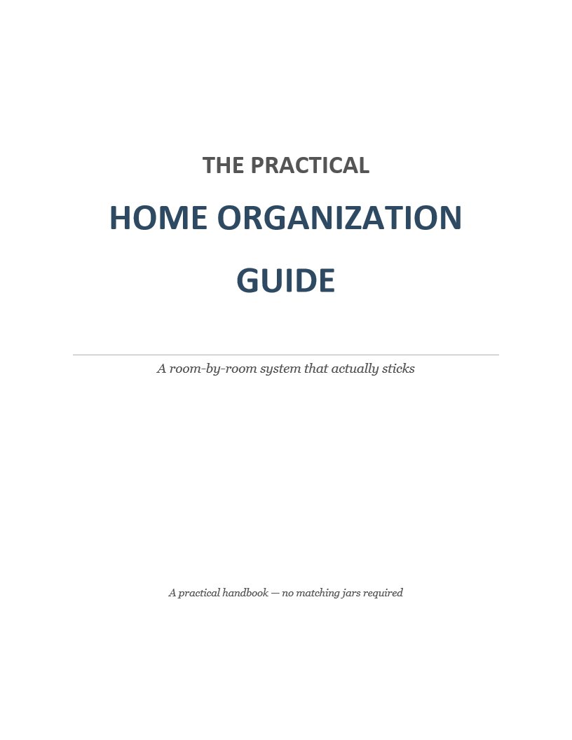 The Practical Home Organization Guide
